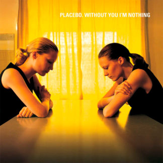 LP пластинка PLACEBO - WITHOUT YOU IM NOTHING